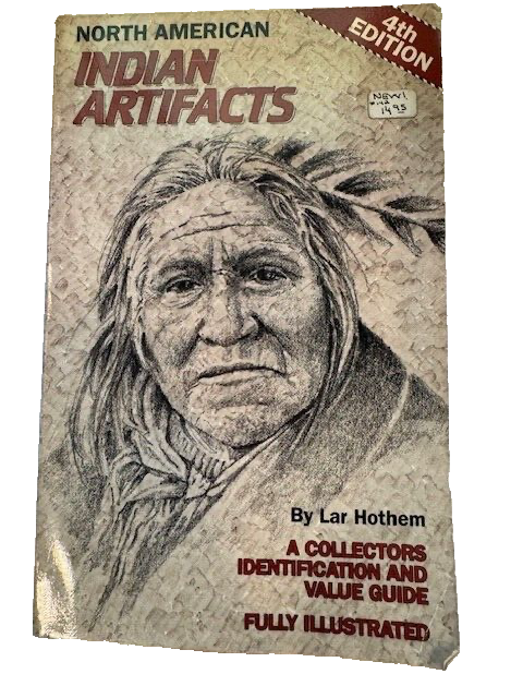North American Indian Artifacts by Lar Hothem, Paperback 4th Edition, 1992