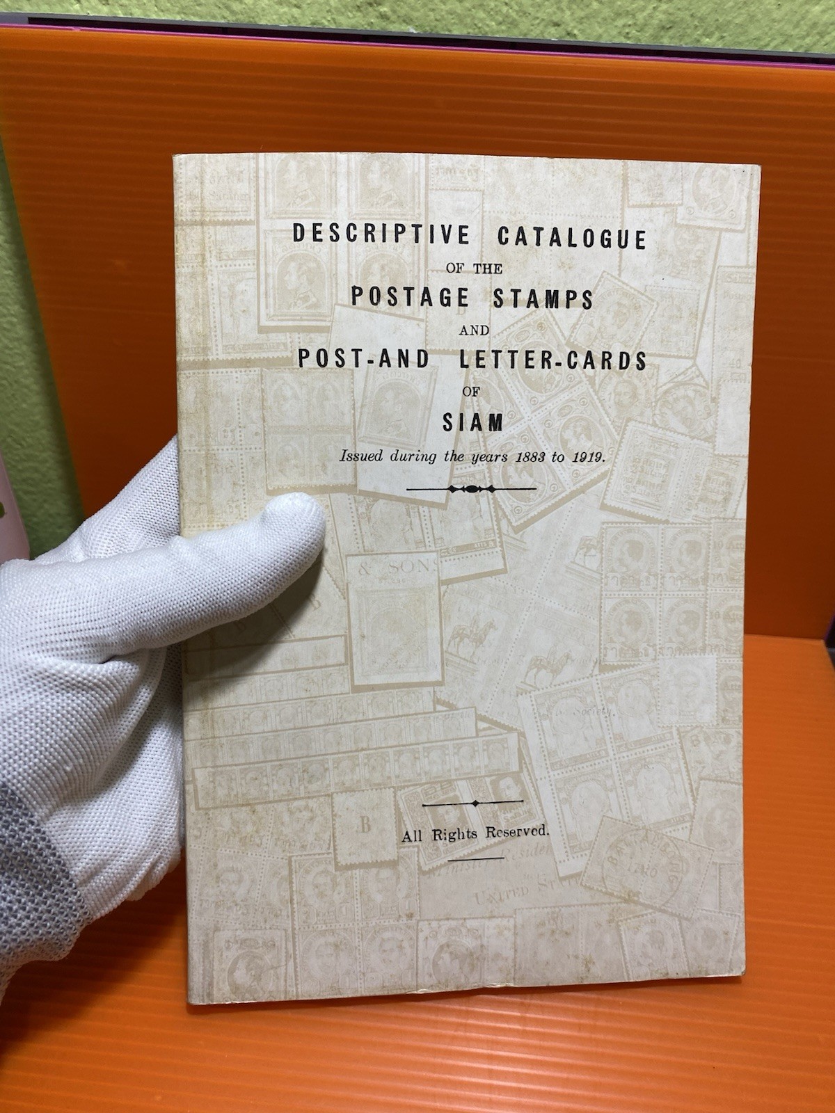 Descriptive Catalogue Of Postage Stamp And Letter Cards Of Siam 1883-1919 Free S