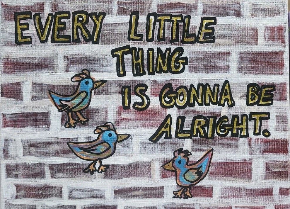 Every Little Thing Is Gonna Be Alright | 11x14 Acrylic Painting Three Birds