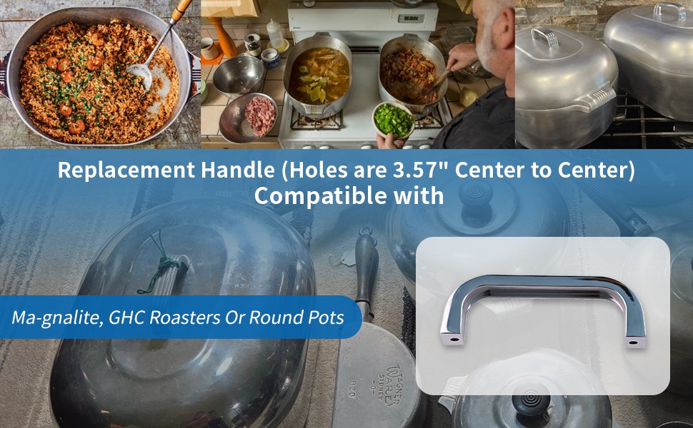 1x Replacement Handle For Magnalite,GHC Roasters,Round Pots 2 Holes are 3.57"