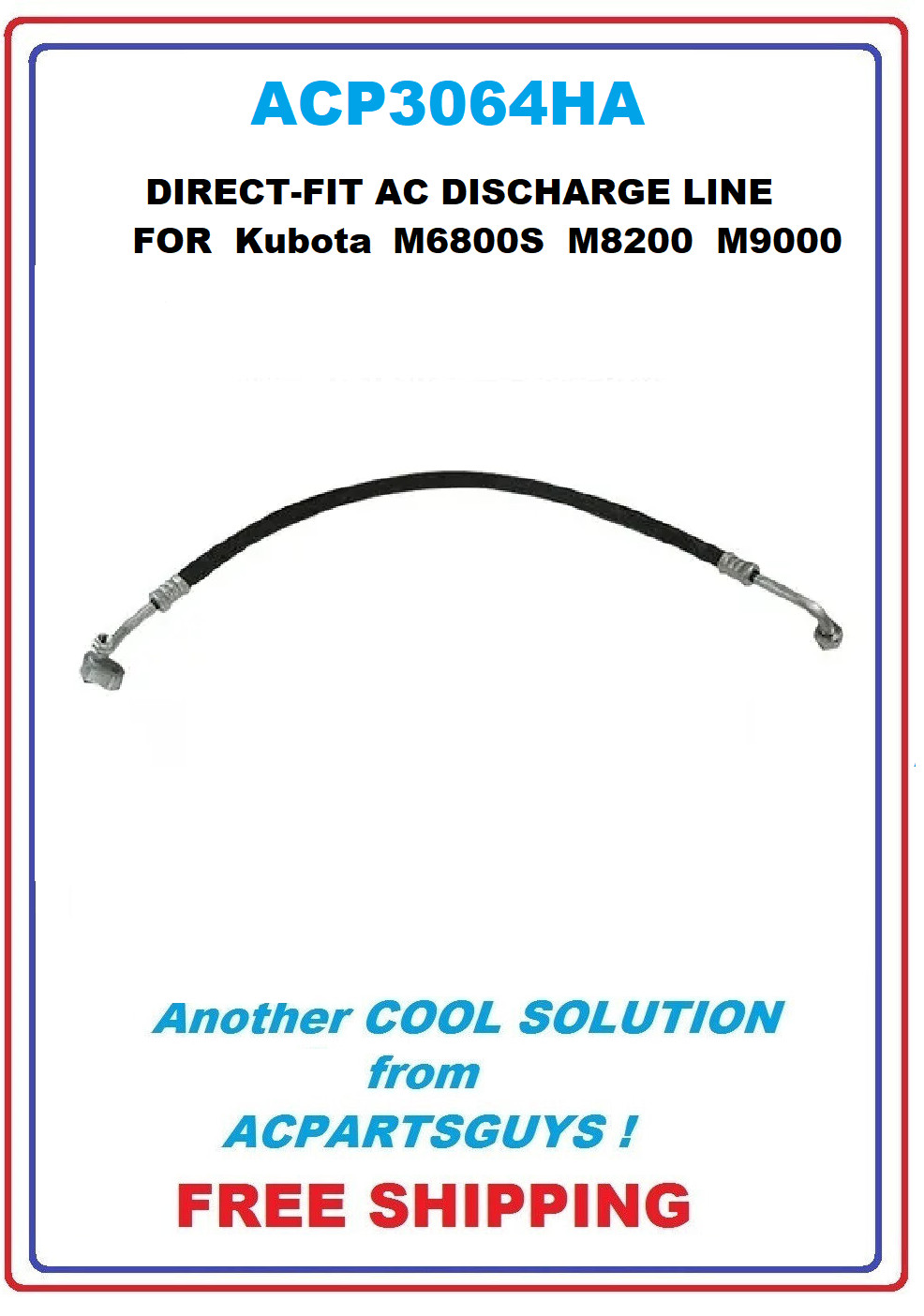 DIRECT-FIT AC DISCHARGE LINE for Kubota M6800 M8200 M9000 3A751-72230 3A75172230