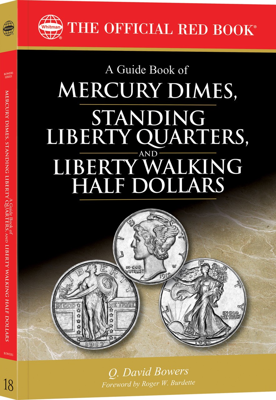 The Guide Book Mercury Dimes, Standing Liberty Quarters & Walking Liberty Halves