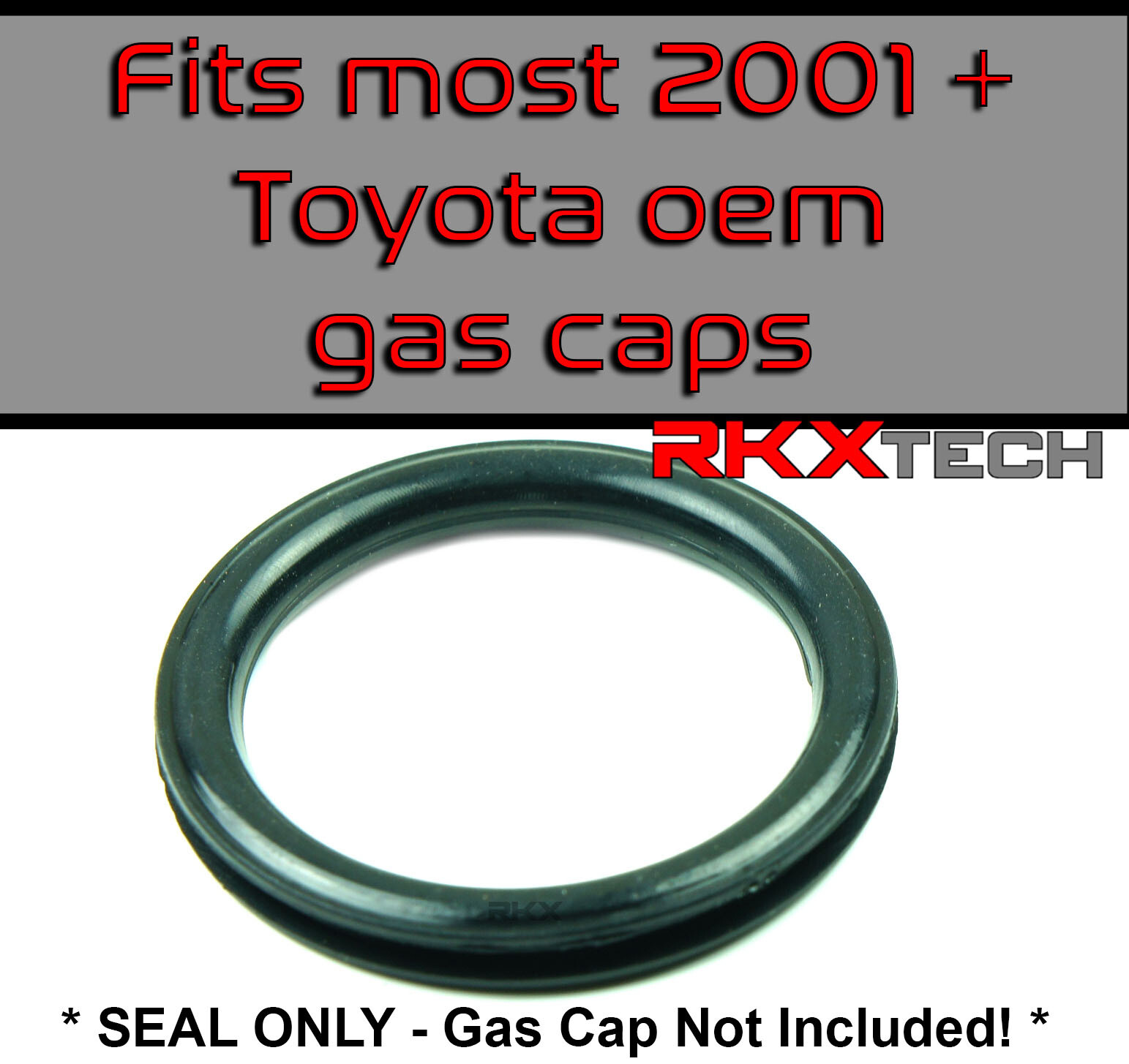 RKX Gas cap replacement seal FOR: Toyota / Lexus Camry Corolla Avalon Tundra