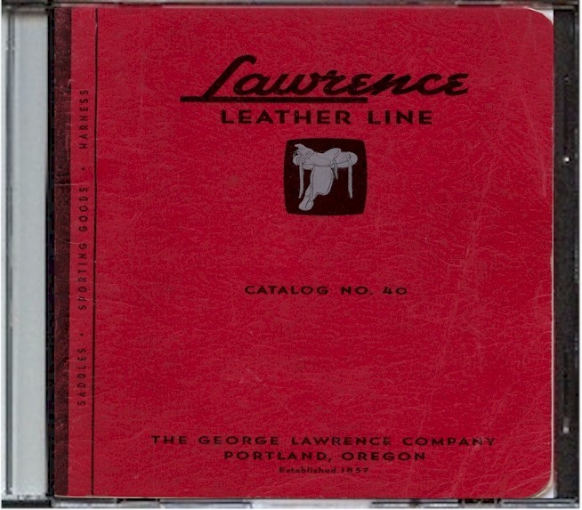 1940 George Lawrence Leather Catalog #40 on CD - Saddles, Holsters, Portland, OR