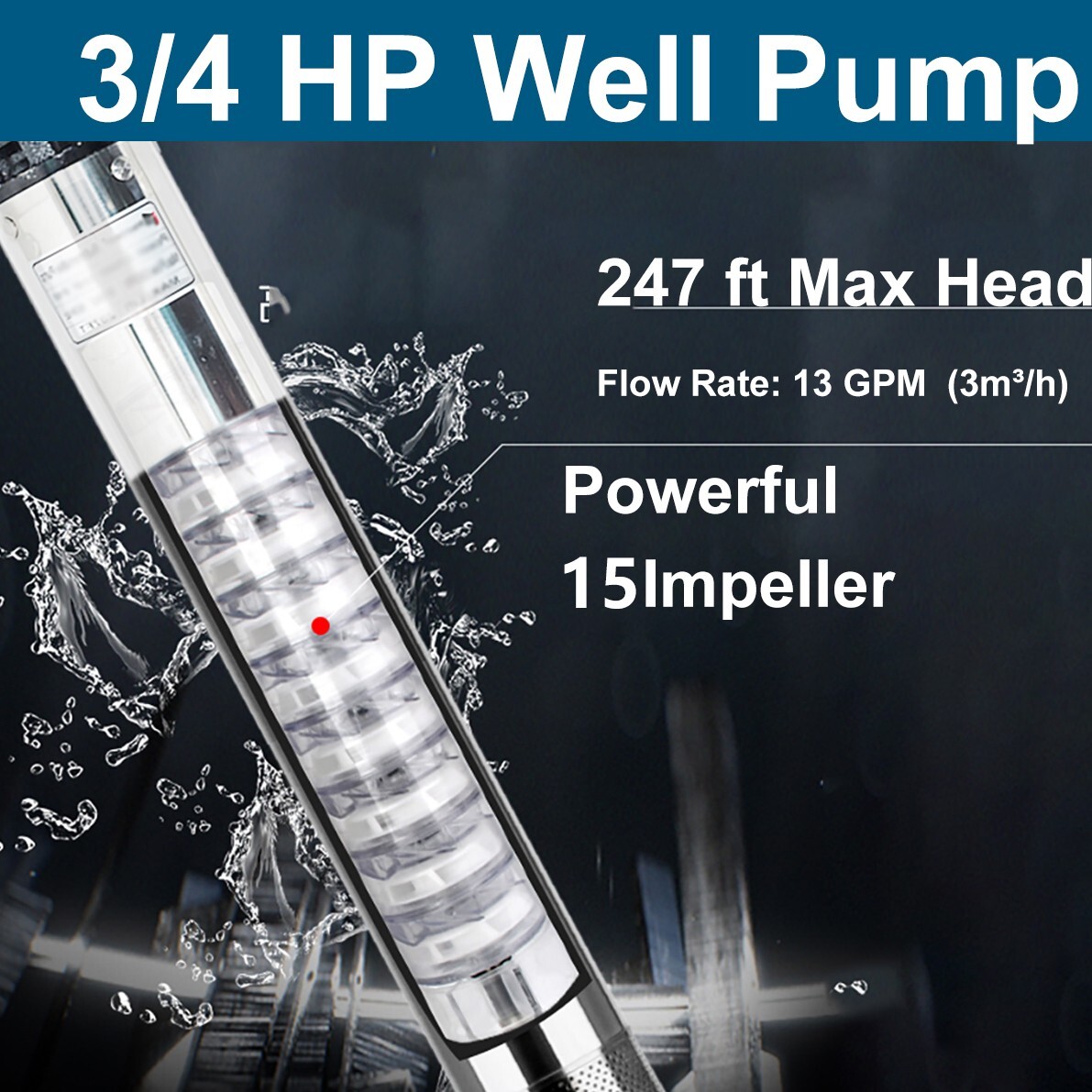 3'' Deep Well Submersible Pump, 3/4HP, 220V, 13 GPM, 247 ft MAX,60Hz,1.25in NPT
