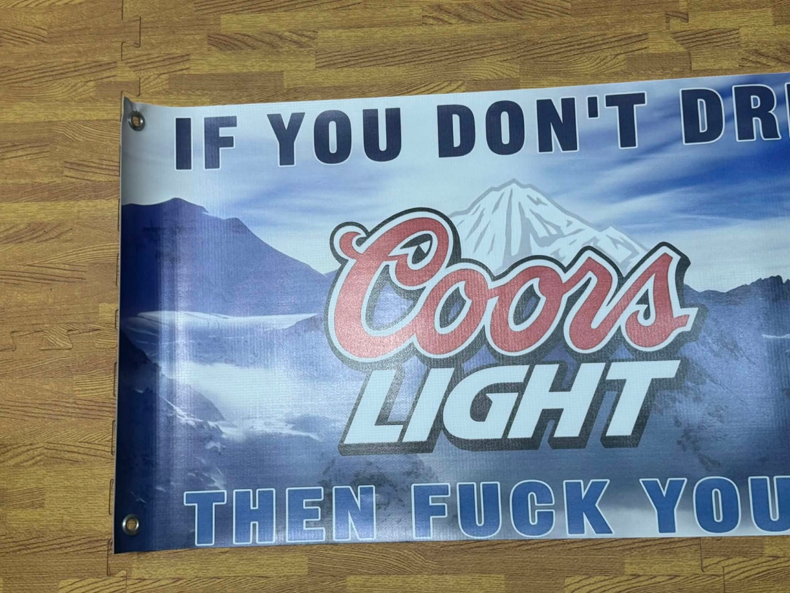 If you don't like coors light Ricky Bobby Coors Light Beer Banner