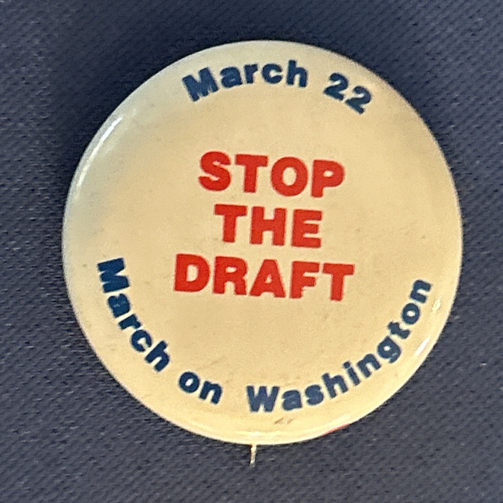 March 22 STOP THE DRAFT March on Washington 1 1/8” pinback button pin