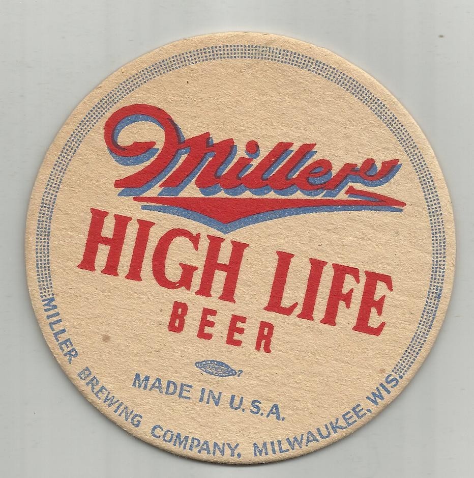 1940's Miller High Life Beer coaster by Miller of Milwaukee-Made in U.S.A..