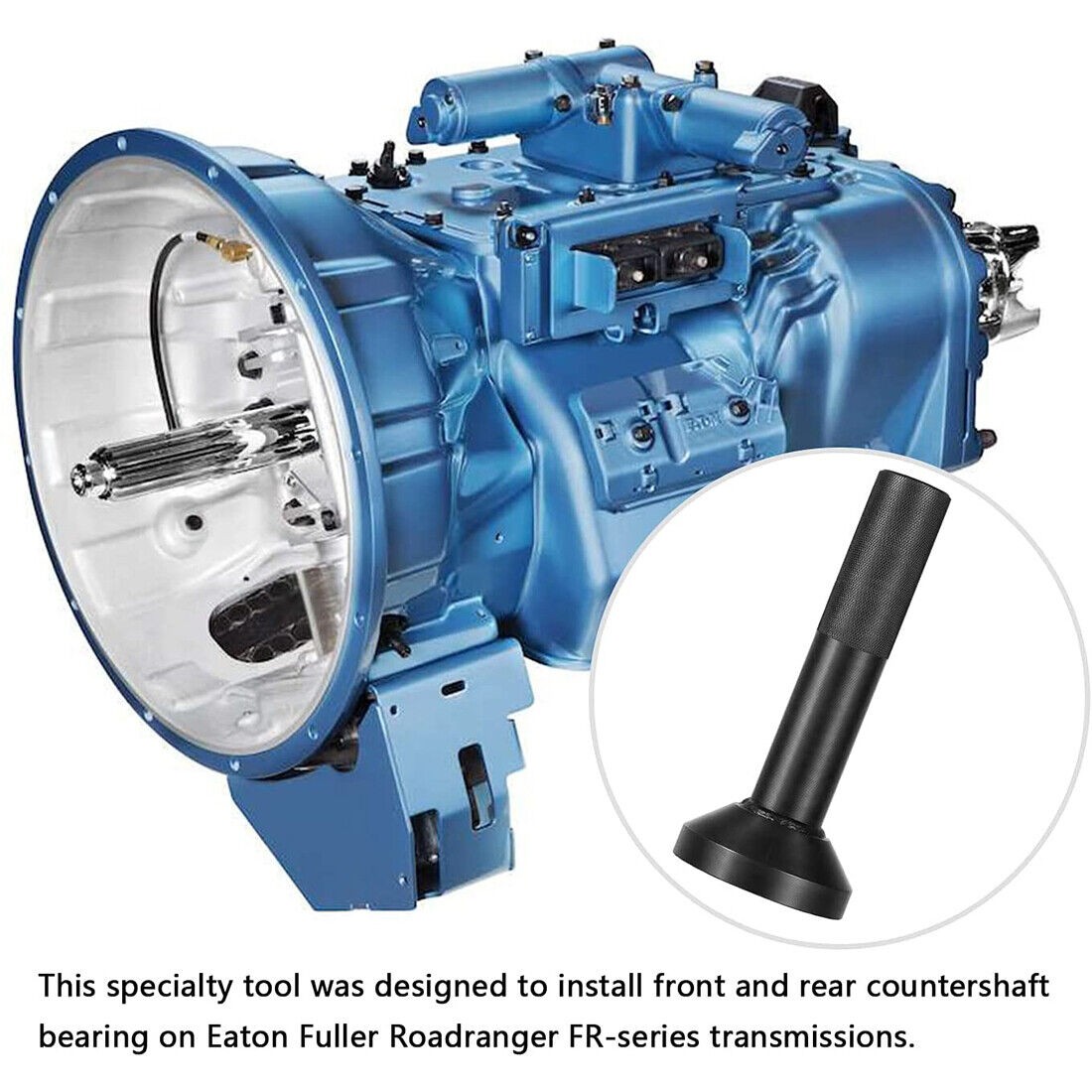 Eaton Fuller FR Transmission Countershaft Bearing Driver Installer Tool RR1015TR