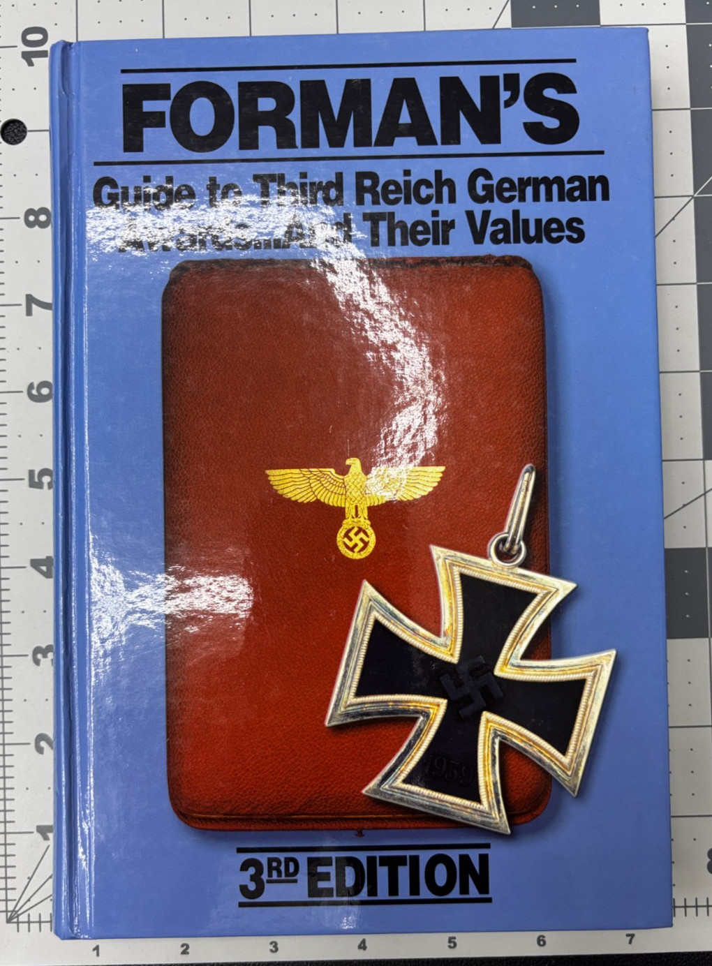 Forman's Guide to Third Reich German Awards and Their Values 3rd Edition