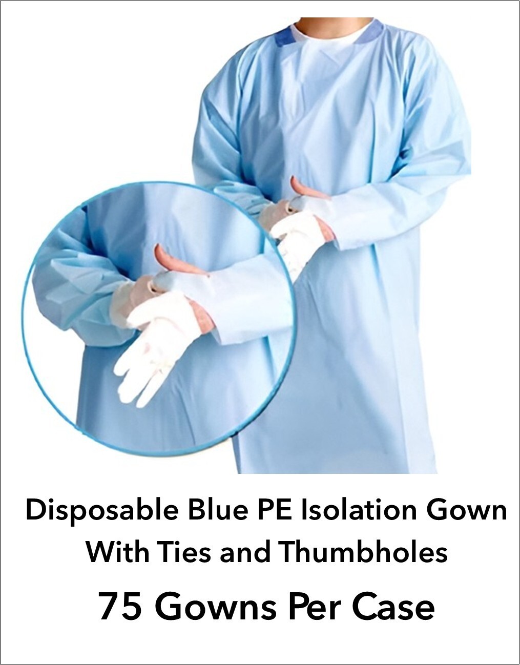 Isolation Gown with Thumb Loops 75 PCS per Case Blue Medical Grade Polyethylene