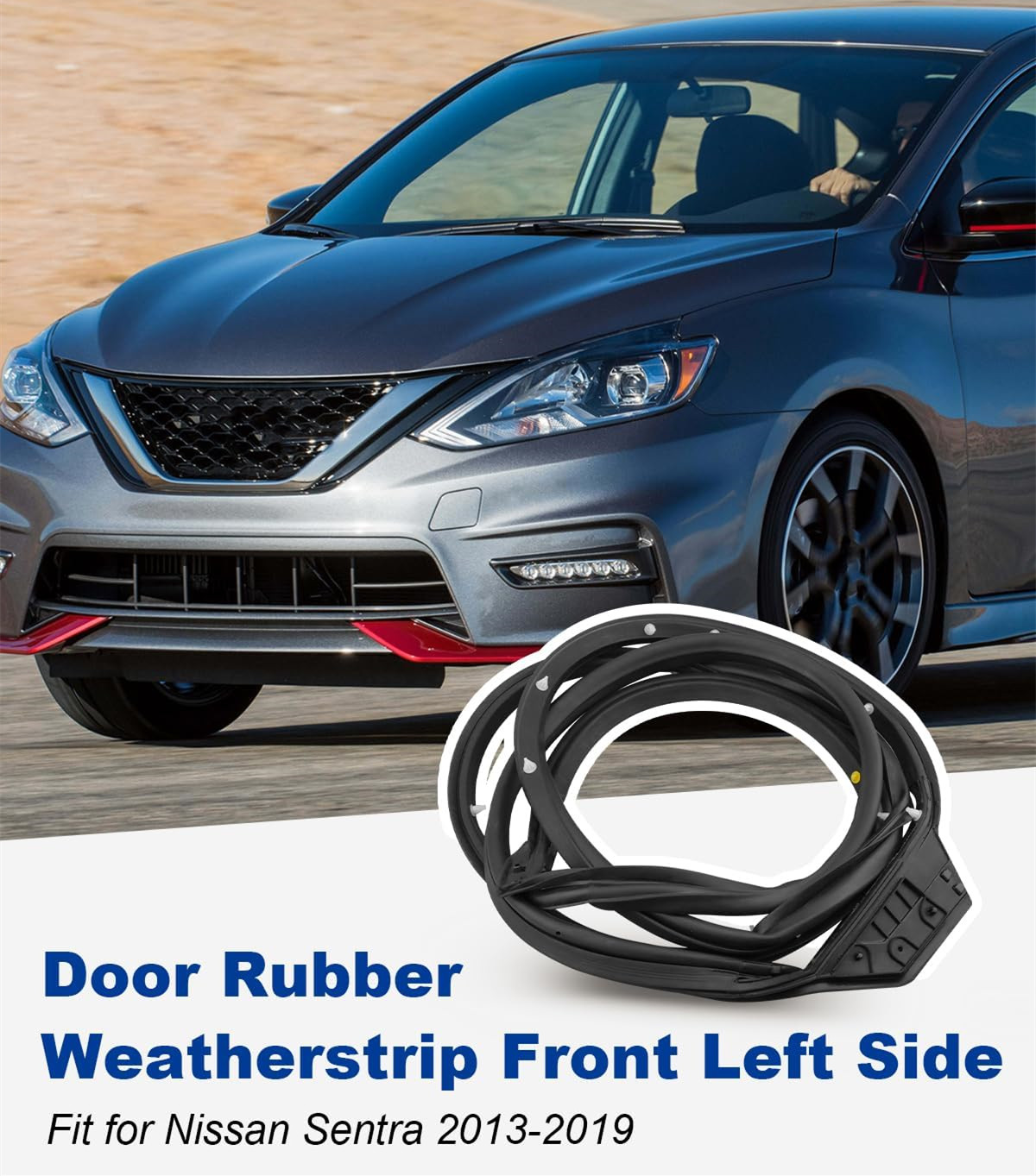 For 2013-2019 Nissan SENTRA Left Front Driver Side Door Rubber Weatherstrip Seal