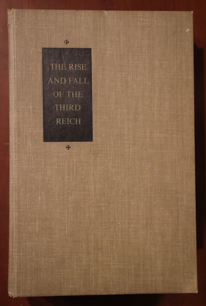 Rise and Fall of the Third Reich: History of Nazi Germany William L. Shirer 1960