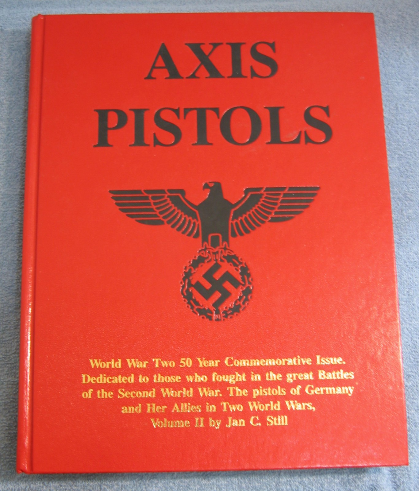 Axis Pistols, Volume 2, by Jan C. Still - Autographed by Author