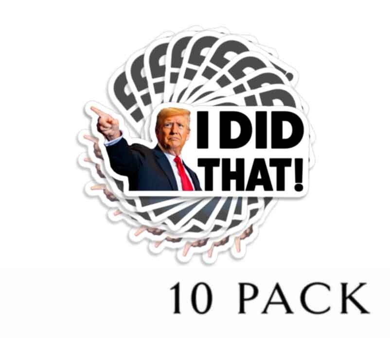 I DID THAT Trump Die Cut Gas Pump Stickers 2.5" Wide 10 pack
