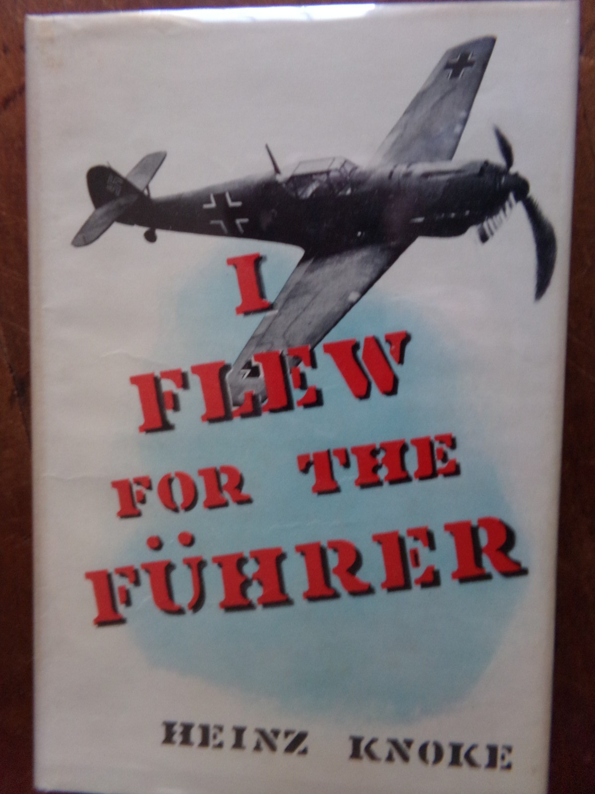 I FLEW FOR THE FUHRER,  by Heinz Knoke,  1955,  German Fighter Pilot WWII,  HC