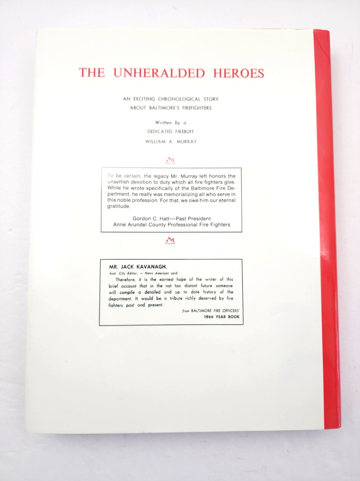 The Unheralded Heroes of Baltimore's Big Blazes by William Murray - Limited Ed.