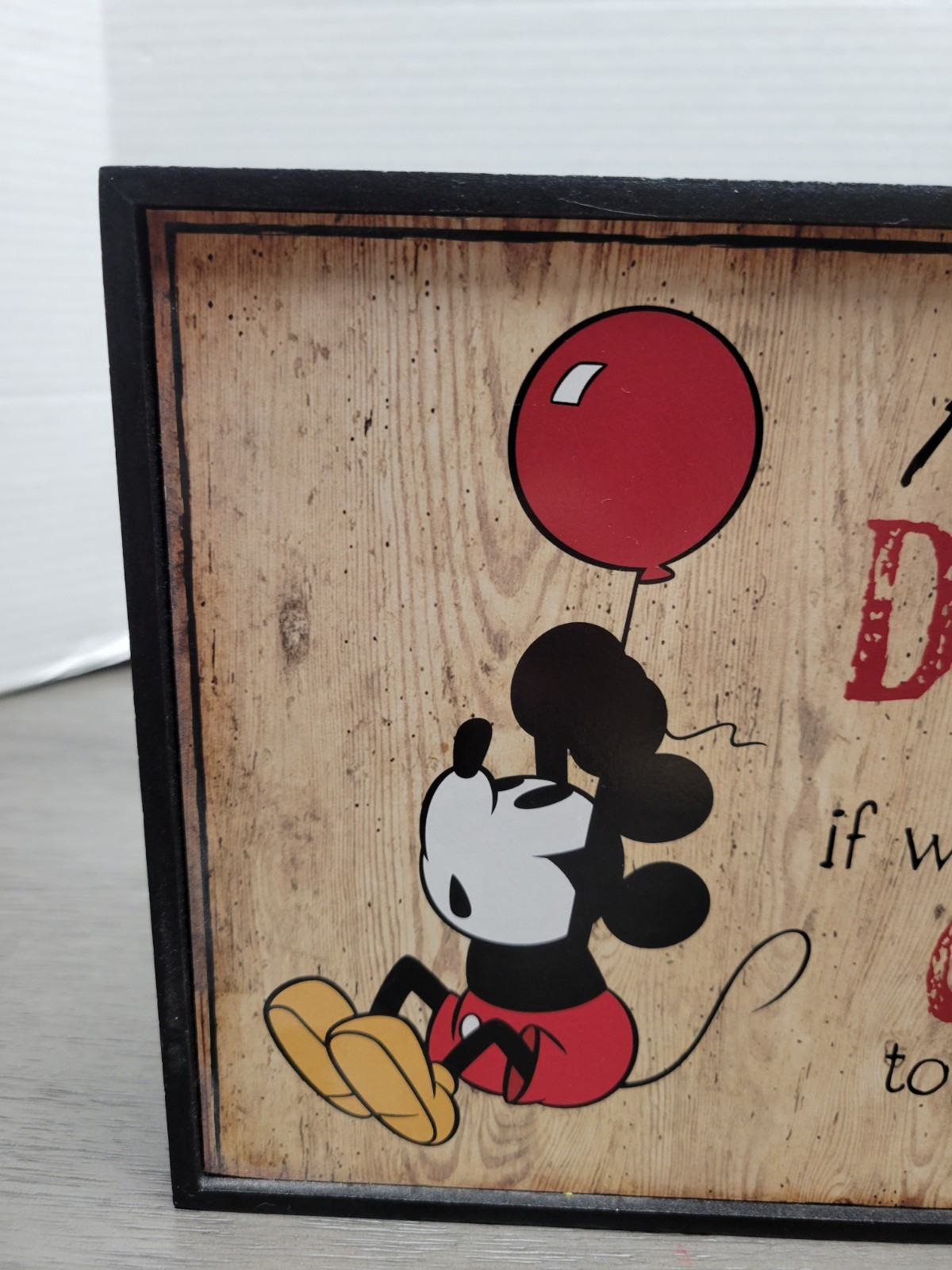 Walt Disney Quote All Our Dreams Can Come True…Mickey Framed Wood Wall Décor