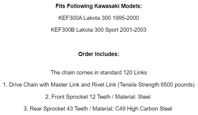 Drive Chain W/Front Rear Sprockets Kit fits Kawasaki KEF300 Lakota 300 1995-2003