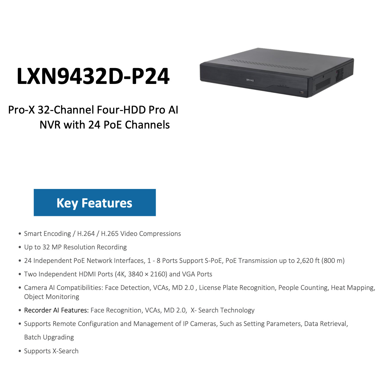 LXN9432D-P24 32CH IP 24 Port PoE Up to 32MP Resolution 4xSATA Ai X-Search 4K NVR