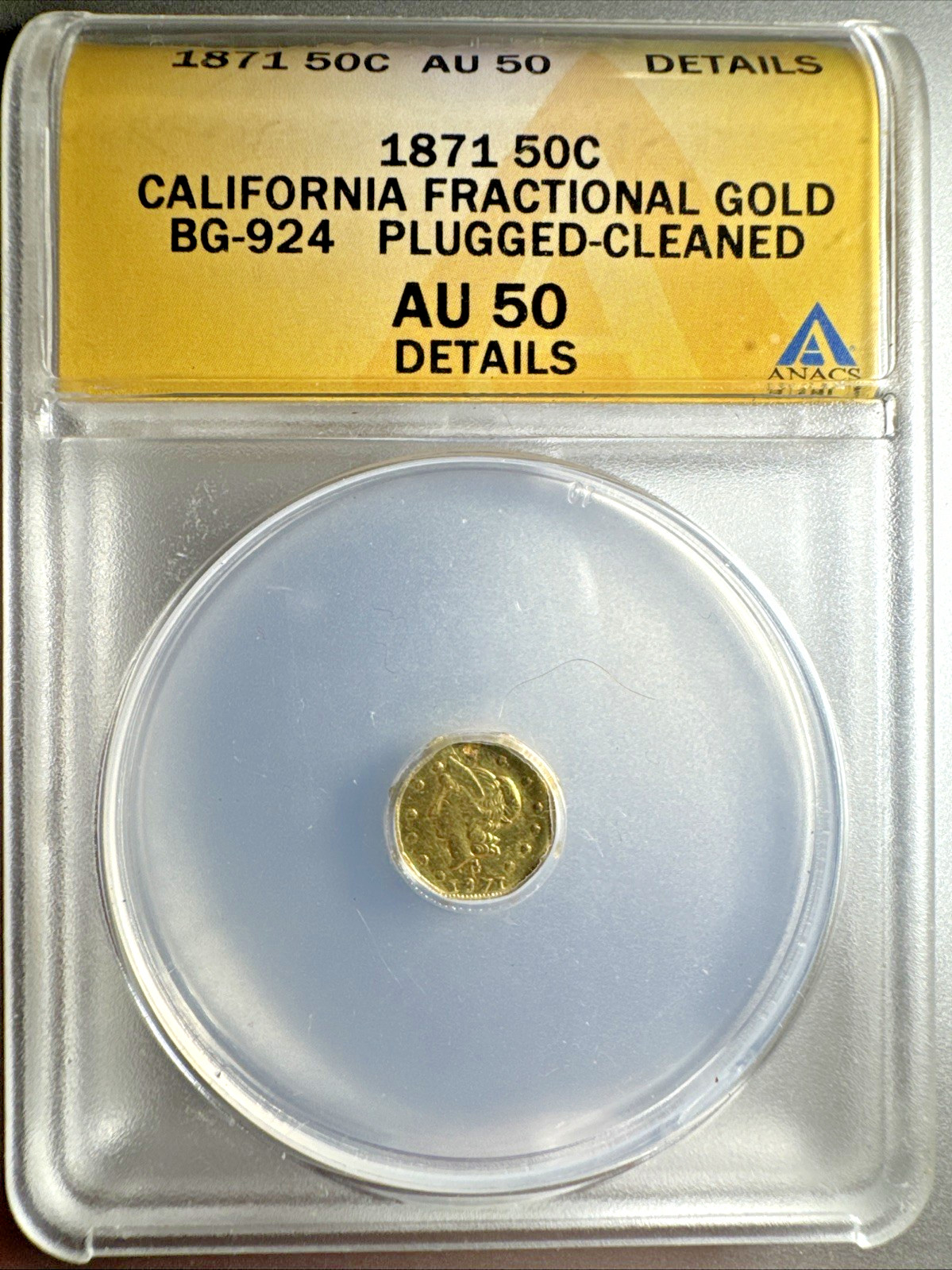 California Fractional Gold Coin ANACS 1871 50c BG-924 AU Details