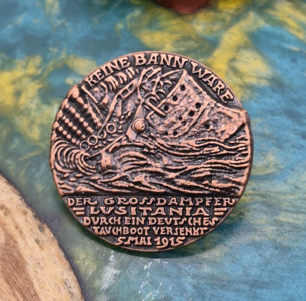 WWI 1915 RMS Lusitania Propaganda Medal PIN BADGE, NEW.