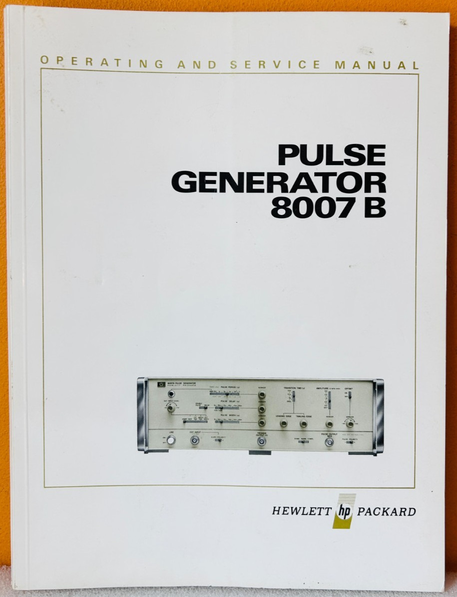 HP 08007-90002 1972 Model 8007B Pulse Generator Operating & Service Manual.