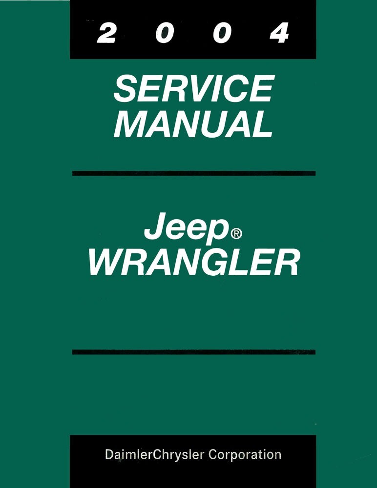 2004 Jeep Wrangler Shop Service Repair Manual