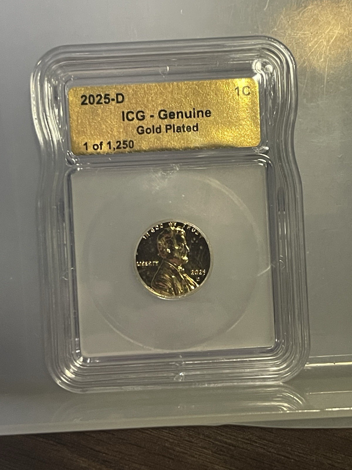 2025 D Gold Plated 1c Penny ICG Genuine 1 of 1,250!!! Last year