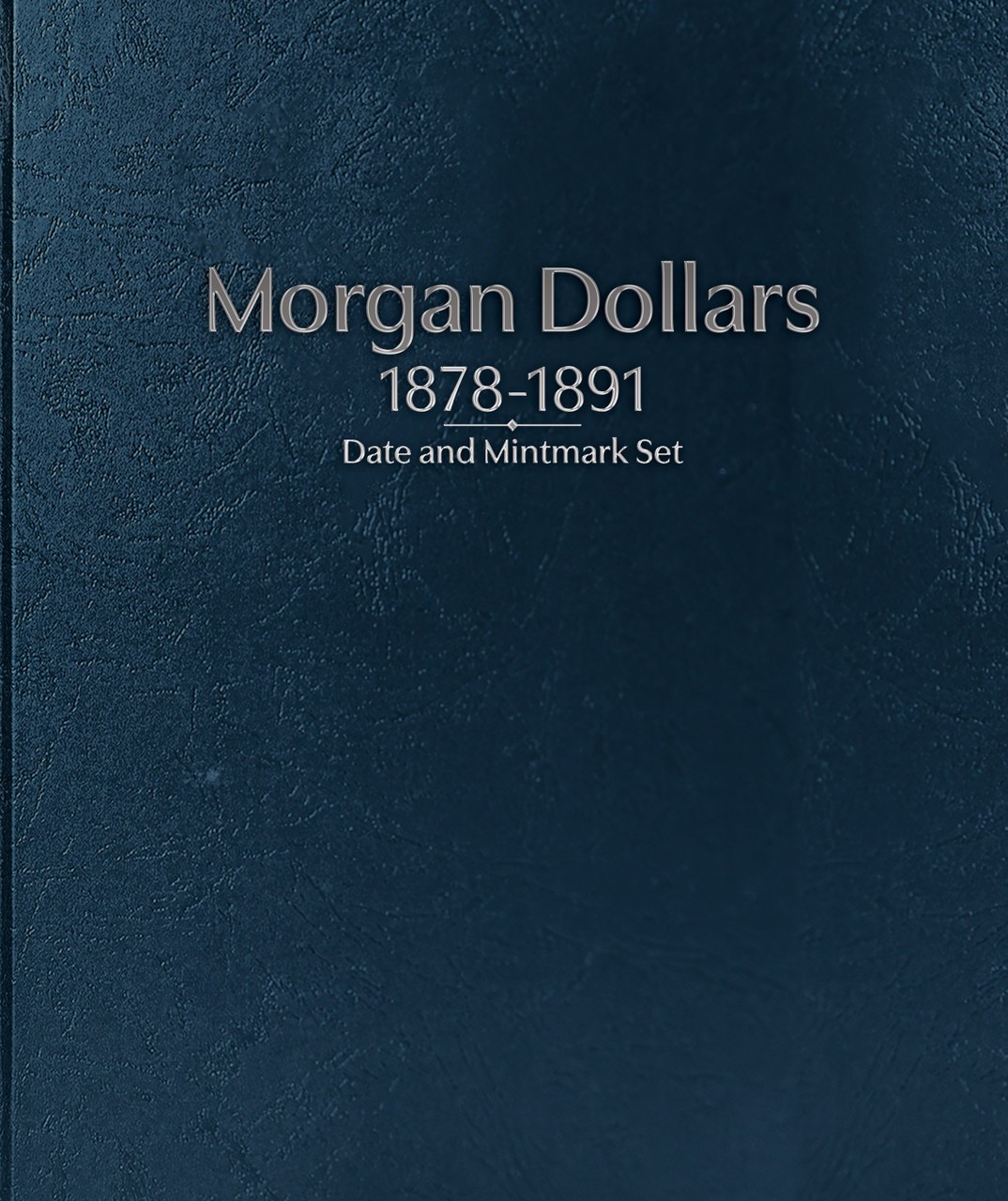 Whitman Prestige™ Coin Album - Morgan Dollars: 1878-1891 Date & Mintmark Set