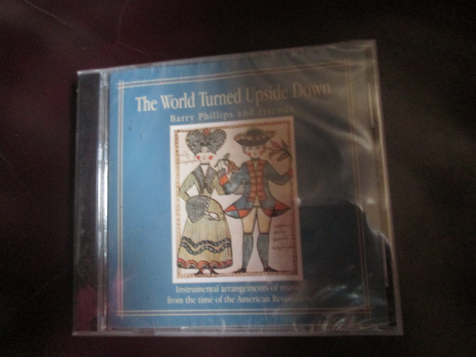 COLONIAL REV WAR TUNE MUSIC CD 18TH C BARRY PHILLIPS WORLD TURNED UPSIDE DOWN NT
