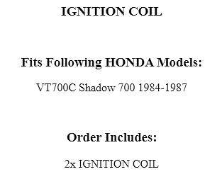 2 Ignition Coil fits Honda VT700C Shadow 700 1984 1985 1986 1987