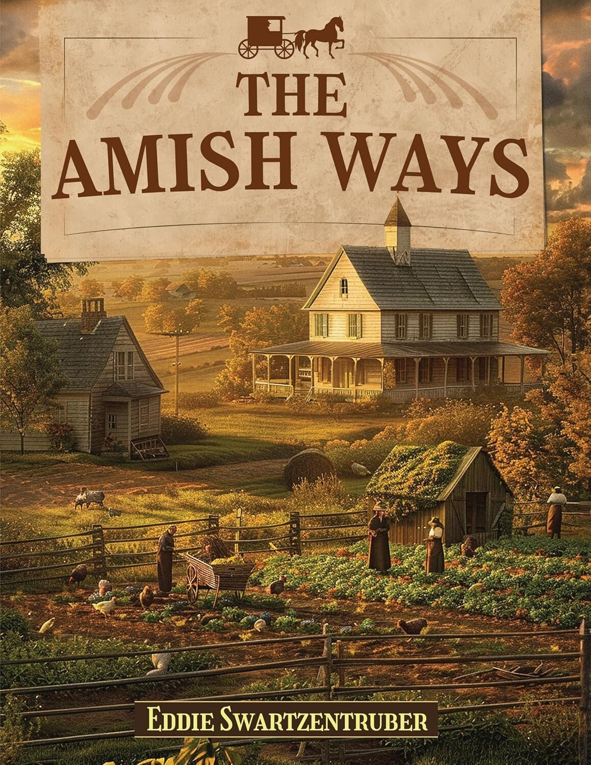 The Amish Ways  (paperback with color pictures)