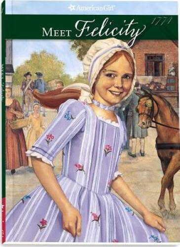 Meet Felicity (American Girl (Quality)) - Paperback By Tripp, Valerie - GOOD