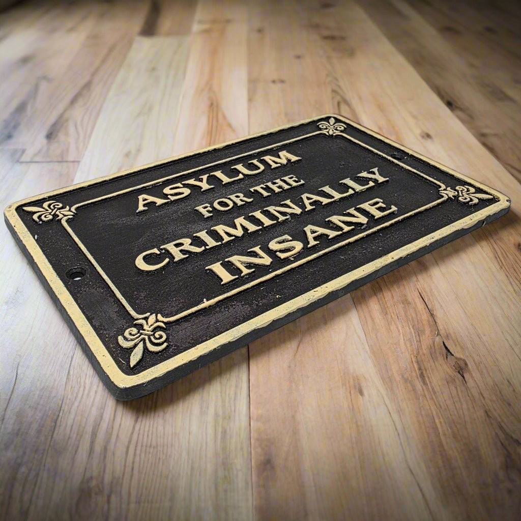 Asylum For The Criminally Insane Cast Iron Plaque Raised Lettering (5" x 8")