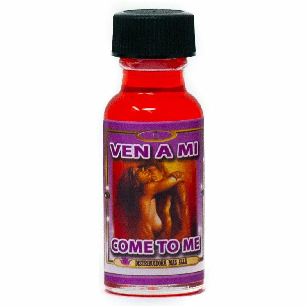 Aceite Ven A Mi - Come To Me Spiritual Oil - Anointing Oil - Magical Oil