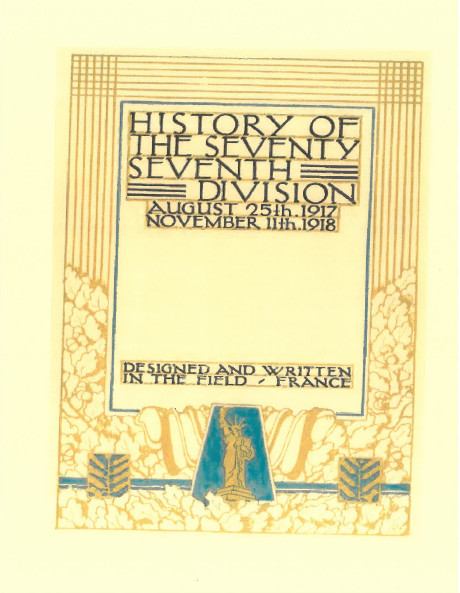 WW I US Army 77th Infantry Division Unit History Complete Book