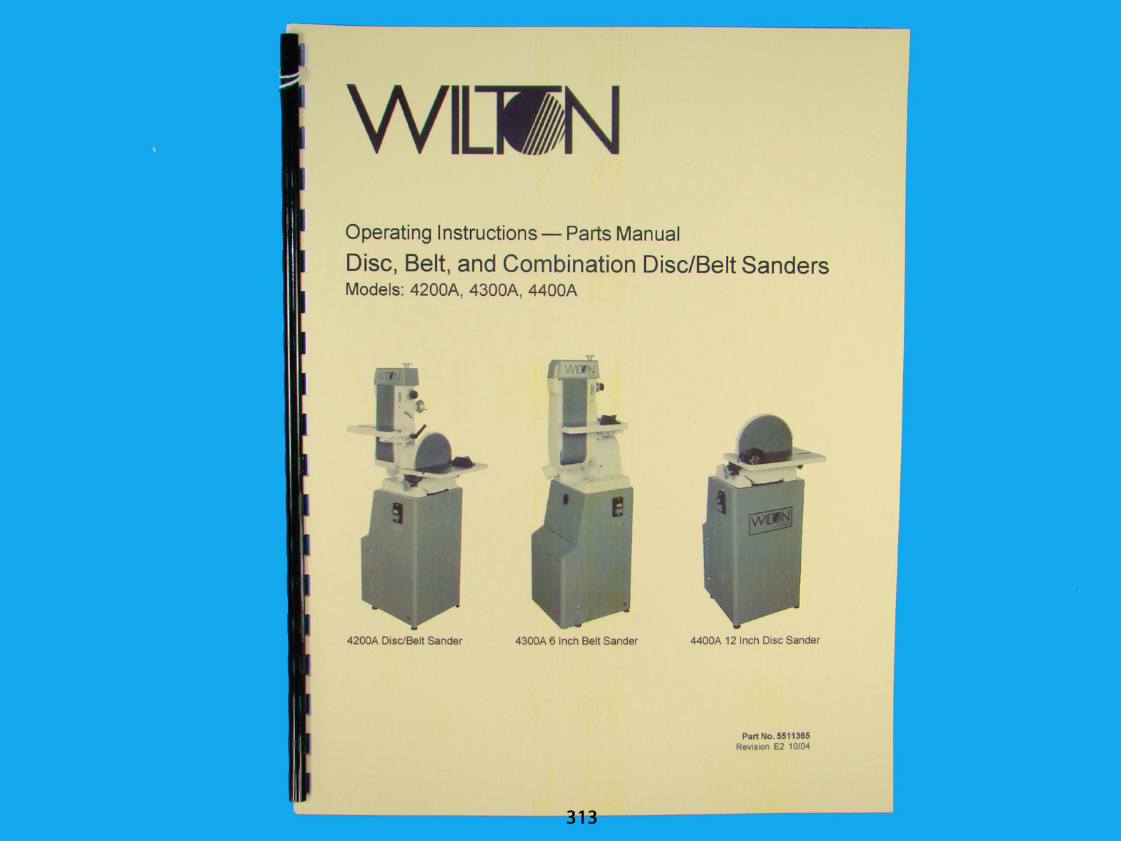 Wilton Model 4200A, 4300A, 4400A Disc/Belt Sander Op Instruct &Parts Manual *313