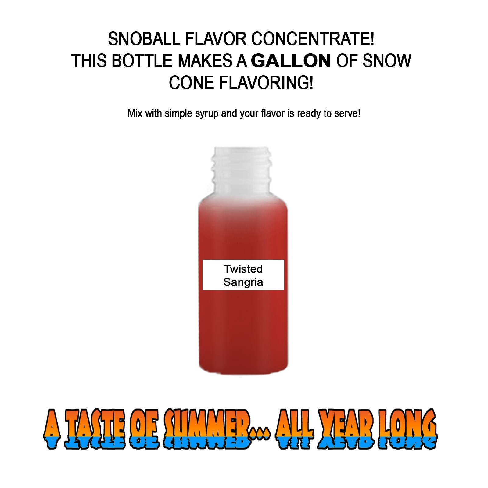 TWISTED SANGRIA MIX Snow CONE/SHAVED ICE Flavor GALLON CONCENTRATE #1