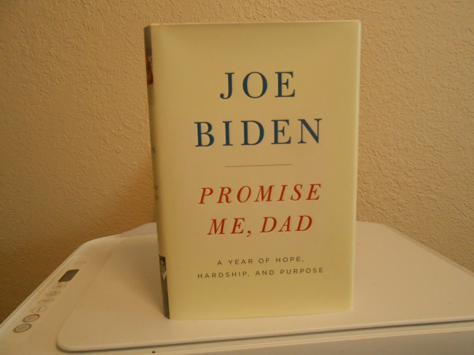2017 Promise Me Dad By Joe Biden Signed First Edition, With Dustcover