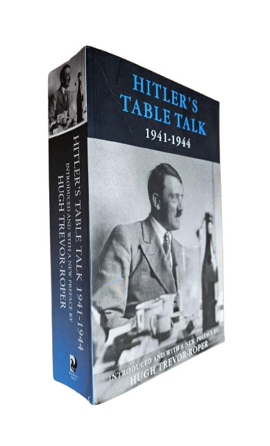 Hitler's Table Talk 1941-1944 His Private Conversations Paperback 2002