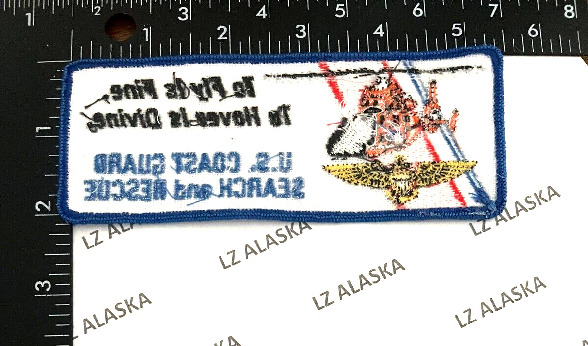 US COAST GUARD SEARCH & RESCUE "TO FLY IS FINE, TO HOVER IS DIVINE" PATCH (CG6)