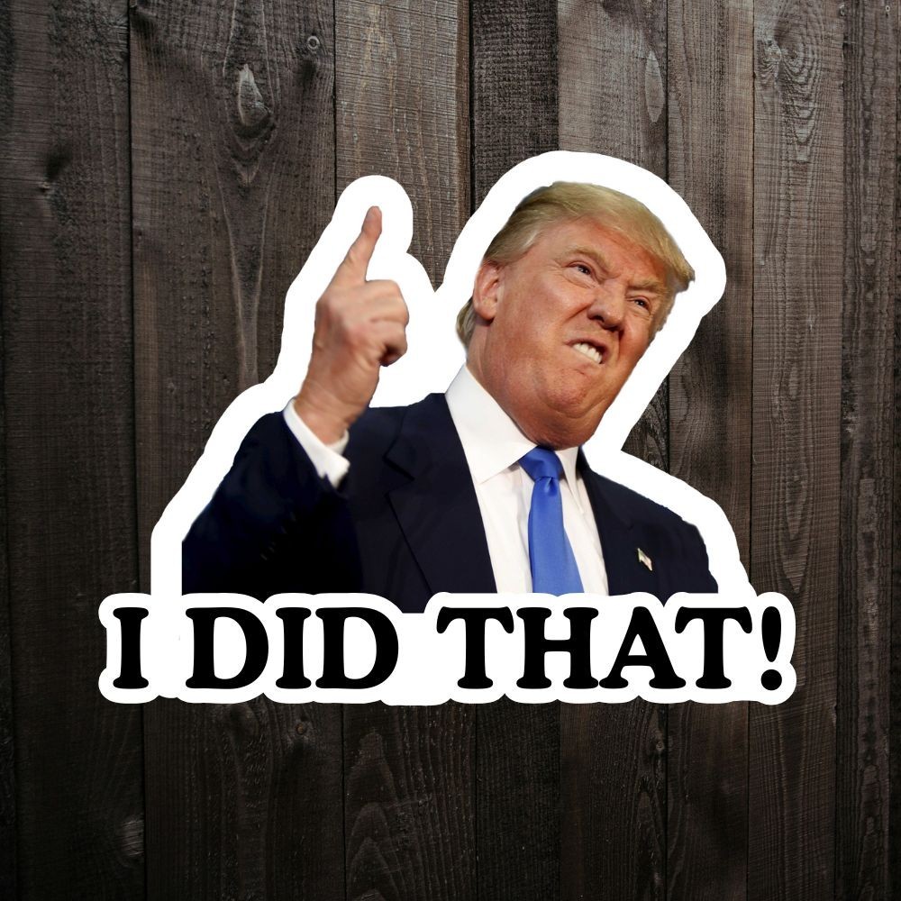 Trump Stickers I DID THAT Gas Pump Waterproof Vinyl Stickers NEW 1/10/50/100 Pcs