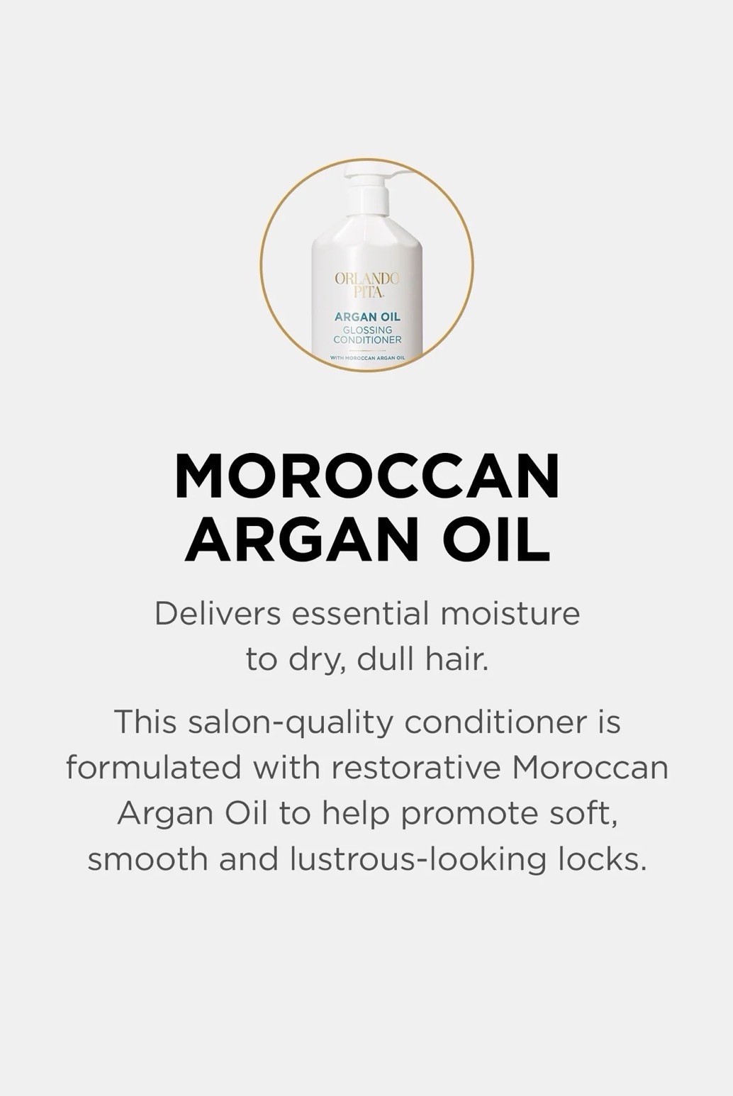ORLANDO PITA MOROCCAN ARGAN OIL GLOSSING CONDITIONER 27 OZ MOISTURE & SHINE