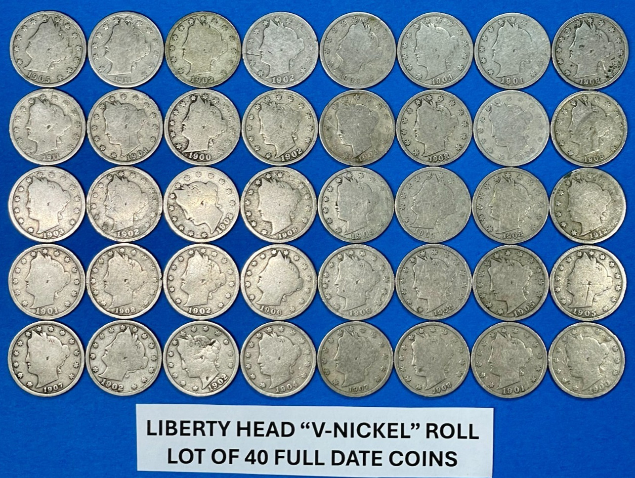 Liberty Head V Nickel Roll Lot of 40 FULL DATE Coins Dated 1900-1912