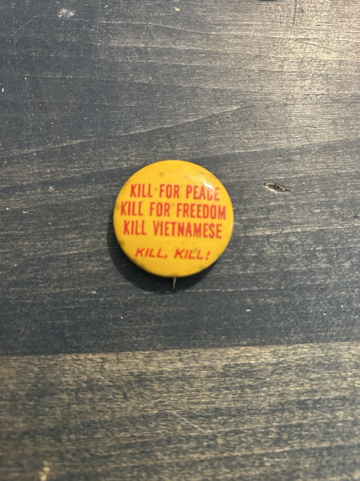 KILL FOR PEACE KILL FOR FREEDOM KILL VIETNAMESE PINBACK BUTTON 1.25” Rare HTF