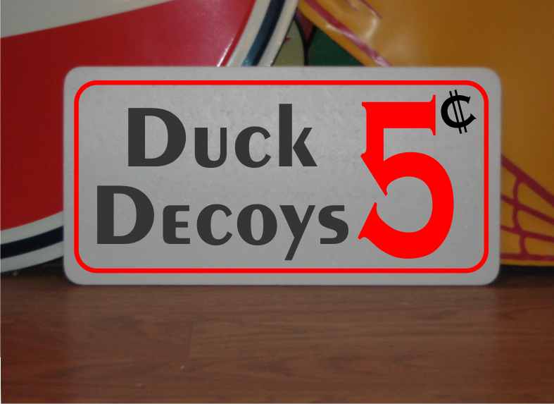 Duck Decoys 5 cents Metal Sign