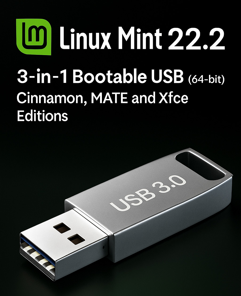 Linux Mint 22.2 3-in-1 Bootable USB (Cinnamon + MATE + Xfce) 64-bit Linux OS USB