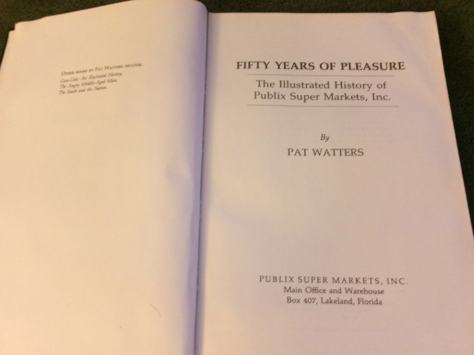Fifty Years of Pleasure of the History of Publix Super Markets, Inc. BOOK