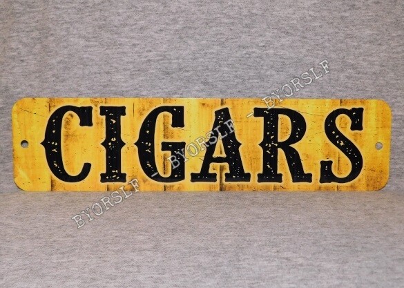 Metal Sign CIGARS tobacco smoker cigar smoke shop smoking club yellow 3" x 12"